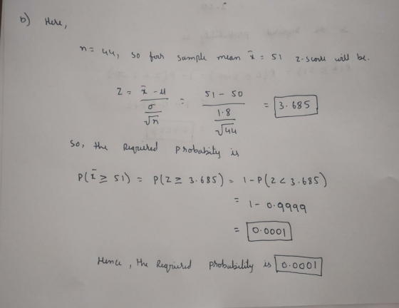 6) Here, м. цЧ, 50 44, so fort sumple mean t-s1 2-score will be. Z 51-50 1.8 -3.685 1.8 so, the Cool Jun probabity is require