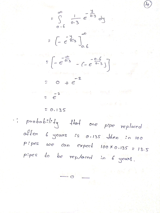 fets I - Screening ote? = 01135 i probability that one pipe replaced after 6 years is 0.135 then in 100 pipes we can expect 1