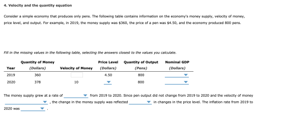 4. Velocity and the quantity equation Consider a simple economy that produces only pens. The following table contains informa