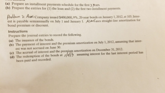 (a) Prepare an installment payments schedule for the first 3 years. (b) Prepare the entries for (1) the loan and (2) the firs