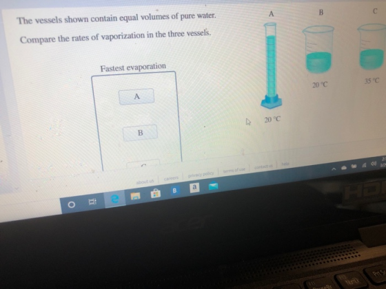 The vessels shown contain equal volumes of pure water. Compare the rates of vaporization in the three vessels. Fastest evapor