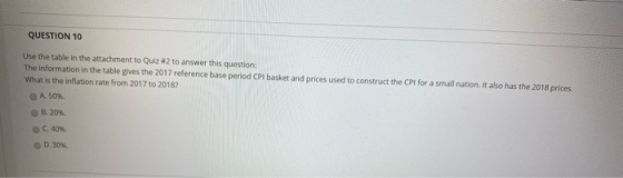 QUESTION 10 Use the table in the attachment to Quiz #2 to answer this question: The information in the table gives the 2017 r