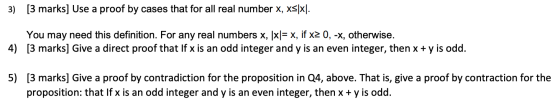 3) [3 marks] Use a proof by cases that for all real number x, xs]x]. You may need this definition. For any real numbers x, [x