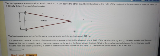 My Nules ASR Tour Teacher Two loudspeakers are mounted on a rack, one h = 3.42 m above the other. Exactly 8.00 meters to the