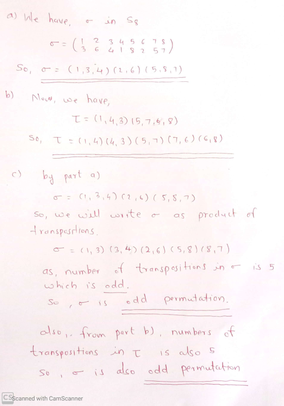 a) We have, in So 3 4 5 6 7 8 482 57 So, (1,3,4) (2,6) (5,8,1) b) Nous, we have I = (1,4,3) 15,7,6,8) So, I =(1,4) (4.3) (5,7