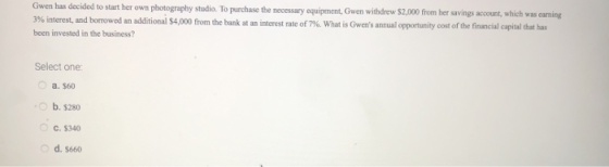 Gwen has decided to start her own photography studio. To purchase the necessary equipment, Gwen withdrew $2,000 from her savi