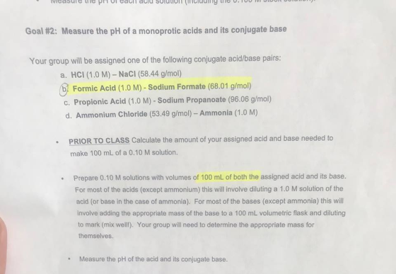 Goal #2: Measure the pH of a monoprotic acids and its conjugate base Your group will be assigned one of the following conjuga