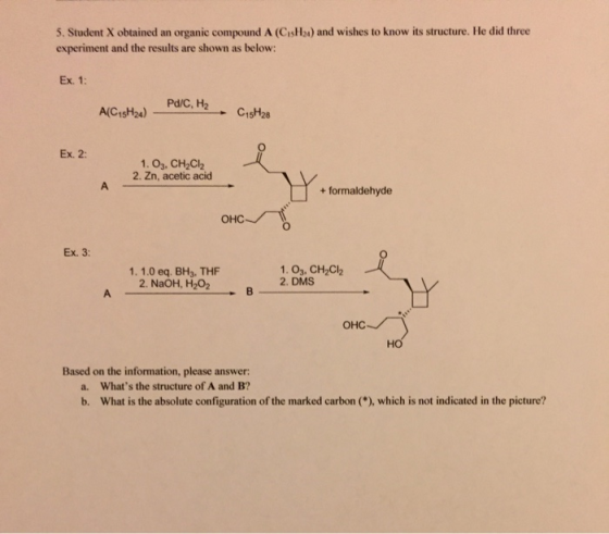 5. Student X obtained an organic compound A (CSH) and wishes to know its structure. He did three experiment and the results a