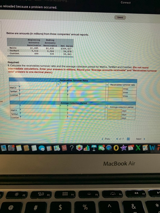 Connect s reloaded because a problem occurred. Saved Below are amounts in millions) from three companies annual reports Begi