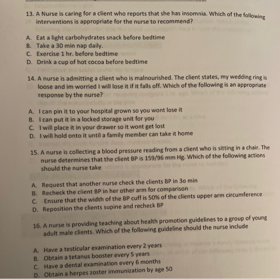 13. A Nurse is caring for a client who reports that she has insomnia. Which of the following interventions is appropriate for