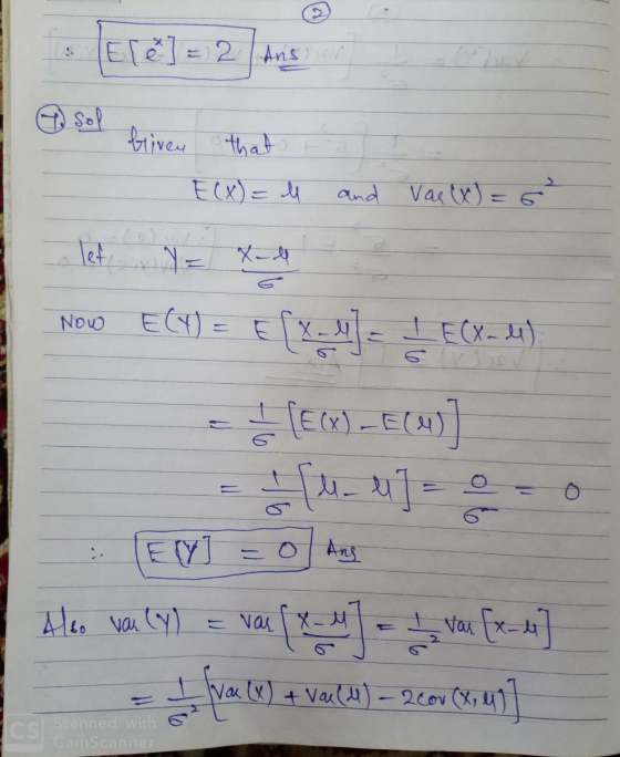 1 Scanned with you (x + Vaill) - 220v (X, 4) = 2 Ans or sol biven that E(x) = 4 and var lx) = 6 Tef y = Xall Now Ely] Ang Als