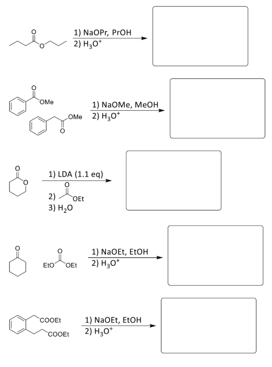 1) NaOPr, PrОН 2) Н,0* ОМе 1) NaOMe, MеОН OMе 2) Нз0* 1) LDA (1.1 eq) о 2) OEt 3) H20 1) NaOEt, EtОН 2) Н,о* EtO OEt 1) NaOEt