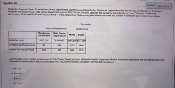 Question 29 3 points Save Answer Goldfarbs Book and Music Store has two service departments, Warehouse and Data Center Wareh