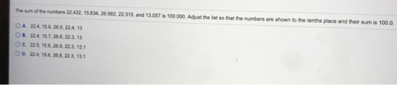The sum of the numbers 22.432. 15.634.26.562.22 315, and 13.057 is 100.000. Adjust the list so that the numbers are shown to
