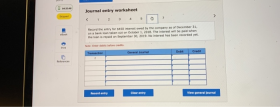 241248 Journal entry worksheet Record the entry for $450 interest owed by the company as of December 31. on a bank loan taken