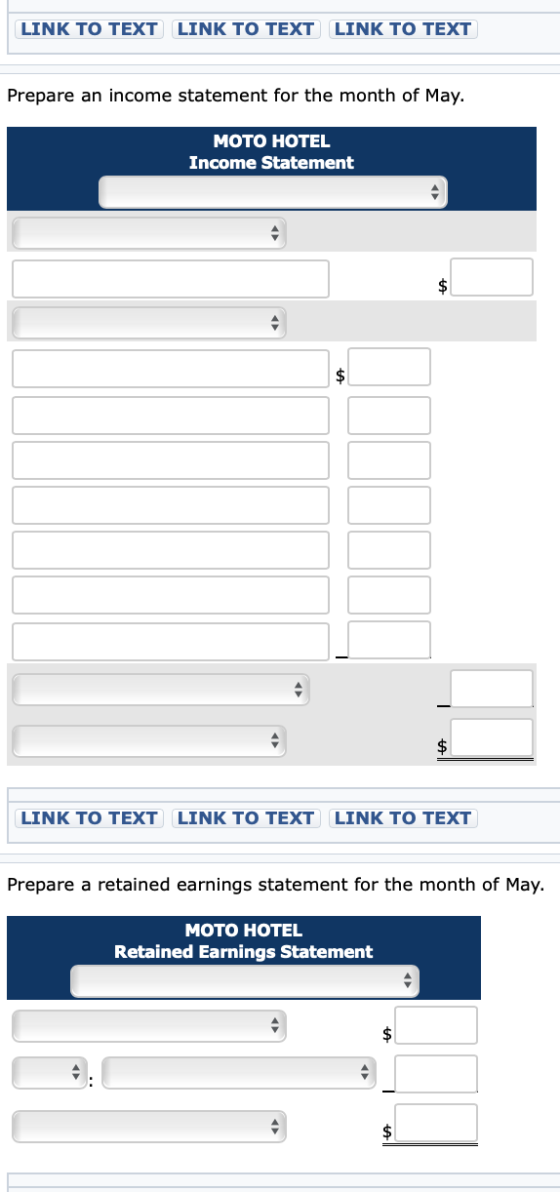 LINK TO TEXT LINK TO TEXT LINK TO TEXT Prepare an income statement for the month of May. MOTO HOTEL Income Statement LINK TO