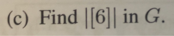 (c) Find |[6)] in G