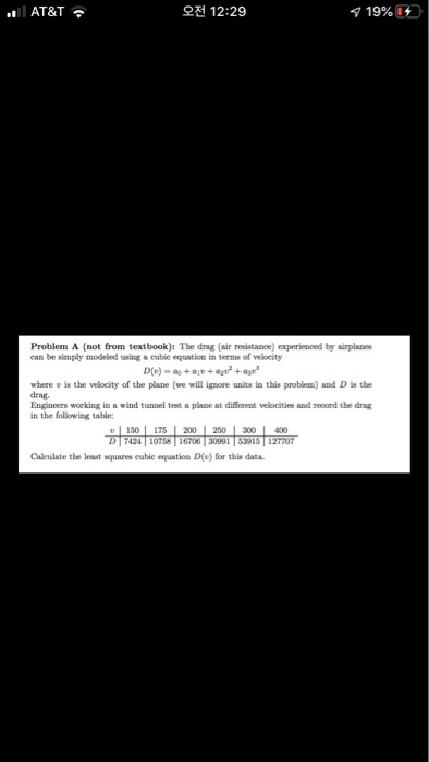 AT&T . 22! 12:29 * 19% Problem A (not from textbook): The drag (ir resistance experienced by airplanes can be simply modeledw