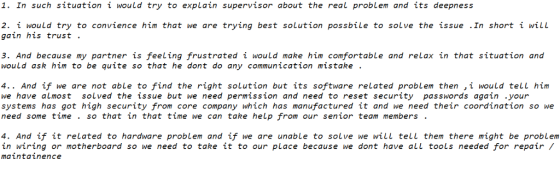 1. In such situation i would try to explain supervisor about the real problem and its deepness 2. I would try to convience hi