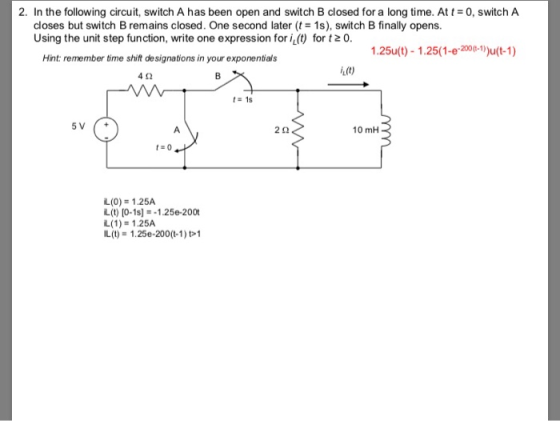 2. In the following circuit, switch A has been open and switch B closed for a long time. Att0, switch A closes but switch B r