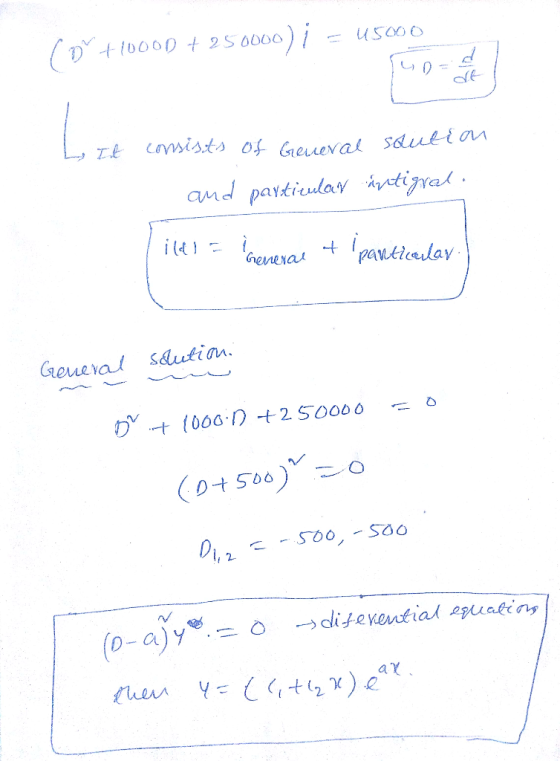 (5 +1000D + 250000) i = 45000 L It consists of General saution and particular antigral. ildiz meurenae + Ipanticular General