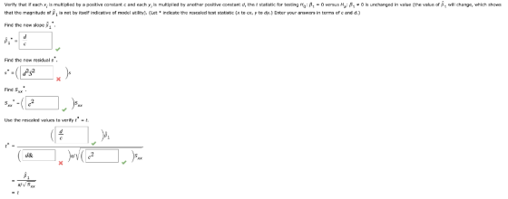 Verify that if each x; is multiplied by a positive constant c and each y, is multiplied by another positive constant d, thet