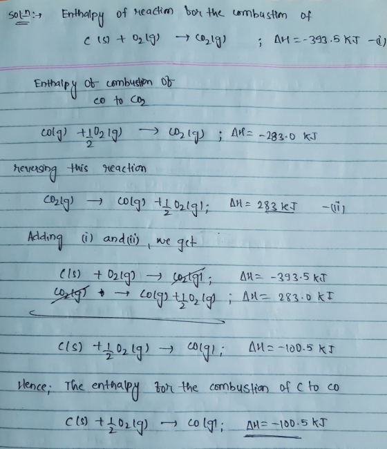 So Enlhalpy of Heacim bor the ombu sttm of C is1 t 0219) C021) ; AH--393.5 KT ) Ob combuson ob Co to Co2 Af -283-0 KJ hevesng