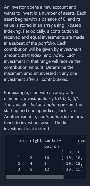 An investor opens a new account and wants to invest in a number of assets. Each asset begins with a balance of O, and its val