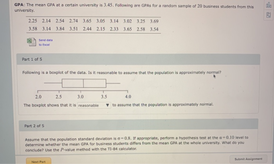 GPA: The mean GPA at a certain university is 3.45. Following are GPAs for a random sample of 20 business students from this u