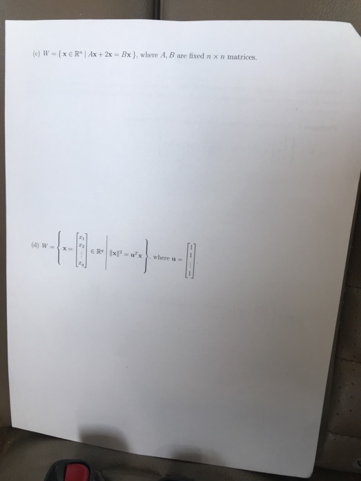 (c) W = { x E Rn I Ax + 2x-Bx) , where A, B are fixed n x n matrices.