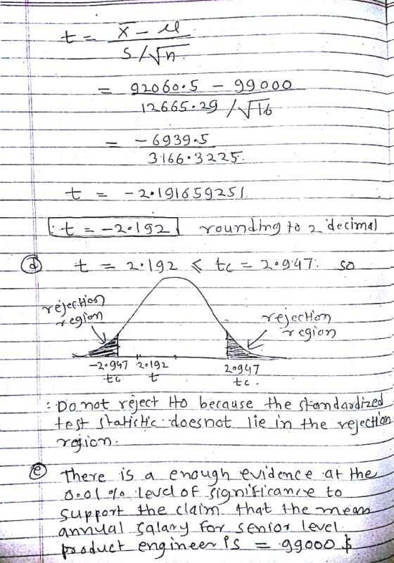 2665 29b 6939.5 3166-3225_ -2.1916 592S 2.997 2 191 Do not rject Ho berausee test MaicHcdoesnotlie in the elecHon there is a enough evid emce at te Supportthe claim that the annual Calaryor sensos Level