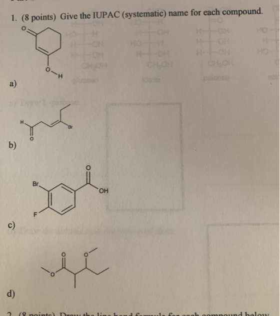 1. (8 points) Give the IUPAC (systematic) name for each compound. L-C1