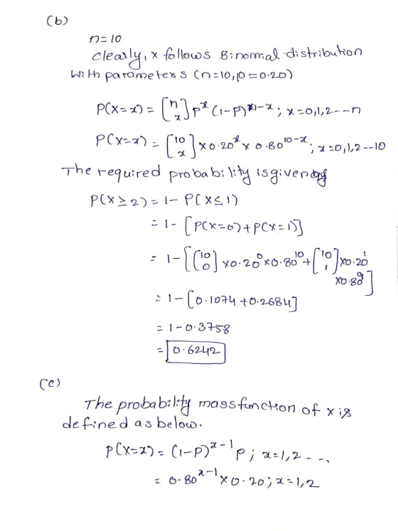(b) D=10 Clearly, x follows Binomial distribution bith parameters (n=10,10 =0-20) PCX = ) = (12] pe C1-P) *)=2; x =0,1,2--1 P