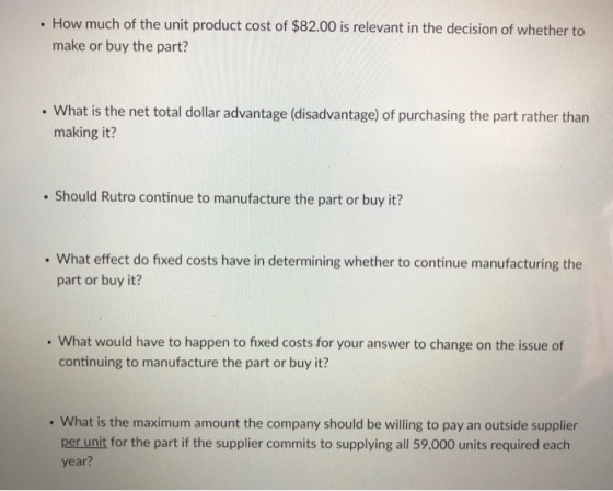 How much of the unit product cost of $82.00 is relevant in the decision of whether to make or buy the part? . What is the net