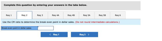 Complete this question by entering your answers in the tabs below. Req 1 Req 2 Reg 3 Req 4A Req 4B Req 5A Reg 5B Req 6 Use th
