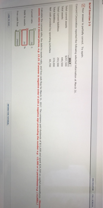 CALCULATOR FULL SCREEN Brief Exercise 2-5 Your answer is partially correct. Try again. Concord Corporation reported the follo