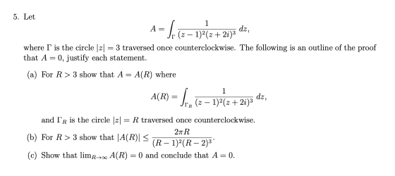 1 5. Let A = dz, (2 – 1)2(2 + 2i)3 where I is the circle [2] = 3 traversed once counterclockwise. The following is an outline