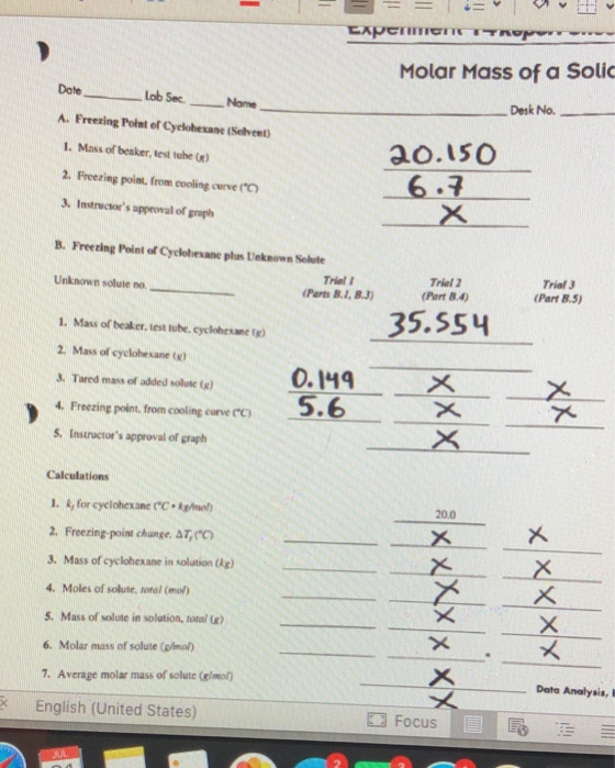 - Exреттеп тору > Molar Mass of a Solid Date Lob Sec Nome Desk No. A. Freezing Point of Cyclohexane (Solvent) 1. Mass of beak