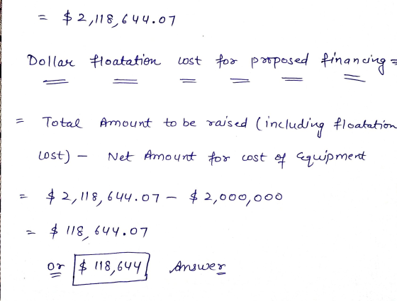 1) $ 2,118,644.07 Dollar floatation lost for proposed financing. Total Amount to be raised (including floatation Net Amount f