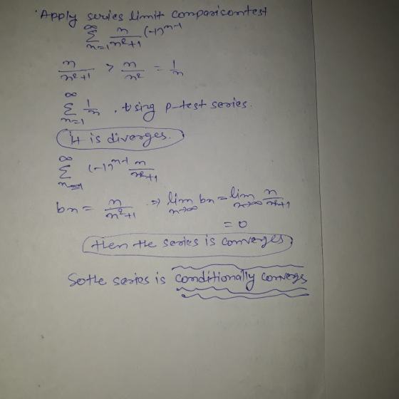 Apply series limit comparisontest E t sing putest series it is diverges. bnan limbali na co - o series is converses (then the