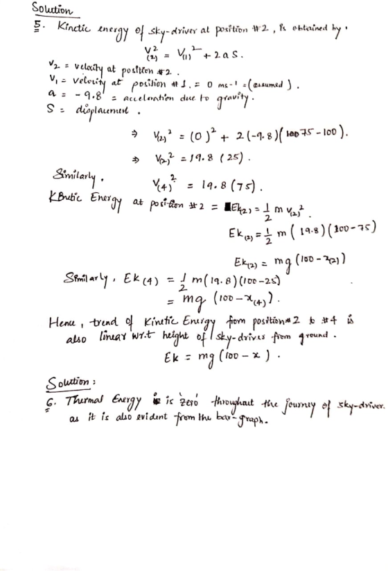 Solution Kinetic energy of sky-driver at position 12 , Ps obtained by: yang = Vovo + 2as. V2 = velocity at position #2 vi - V