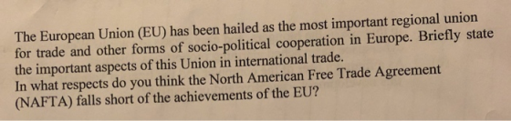 The European Union (EU) has been hailed as the most important regional union for trade and other forms of socio-political coo
