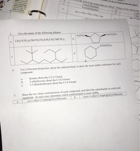 on loose-leaf notebook paper. the following compounds are chiral? Which of the following 2-methylheptane 4-methylheptane ane