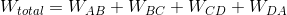W_{total}=W_{AB}+W_{BC}+W_{CD}+W_{DA}