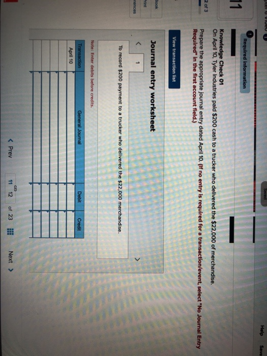 Help Save Required information Knowledge Check 01 On April 10, Tyler Industries paid $200 cash to a trucker who delivered the
