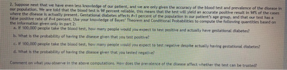 2. Suppose next that we have even less knowledge of our patient, and we are only given the accuracy of the blood test and pre