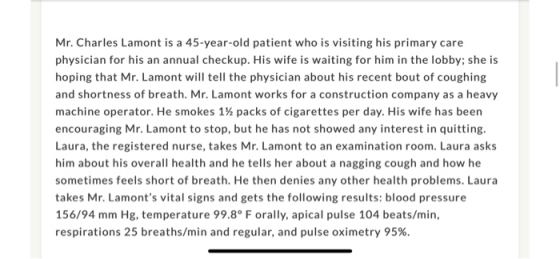 Mr. Charles Lamont is a 45-year-old patient who is visiting his primary care physician for his an annual checkup. His wife is