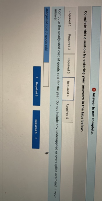 Answer is not complete. Complete this question by entering your answers in the tabs below. Required 1 Required 2 Required 3 R