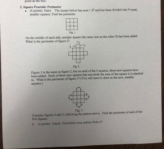 point as the foci 2. Square Fractals: Perimeter a. (4 points) Entry The square below has area 1 fi? and has been divided into
