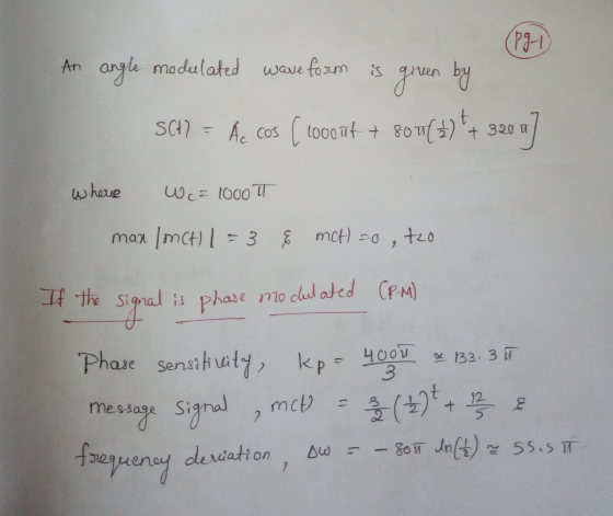 An angle medulated wave form is given by SA? = Ac cos ( 100 ut + souf+) *+ 320 ] where Wca 1000 T max (mct) 1 =3 & mct) zo, t